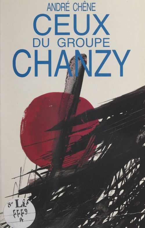 Couverture ebook de Ceux du groupe Chanzy, de Andre Chene