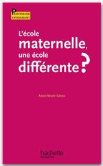 ebook cover of L'école maternelle, une école différente ?, by Anne-Marie Gioux