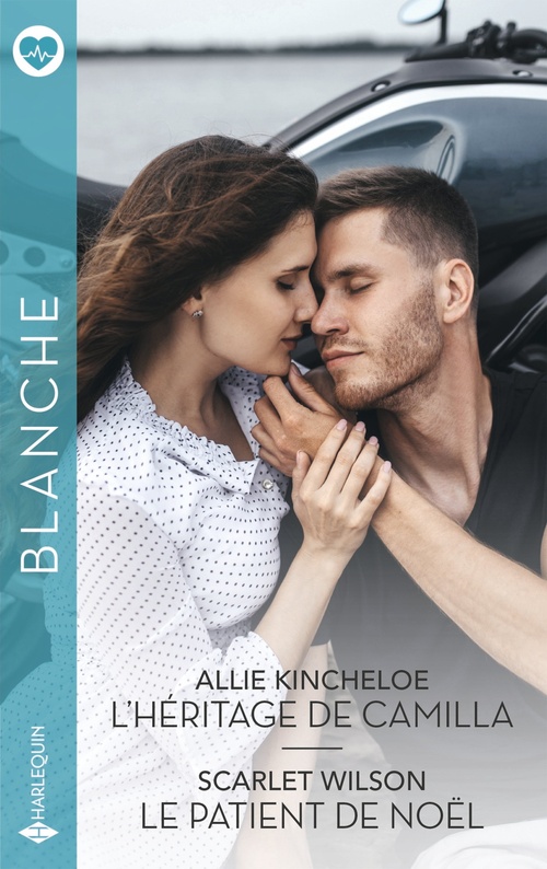 ebook cover of L'héritage de Camilla - Le patient de Noël, by Allie Kincheloe, Scarlet Wilson
