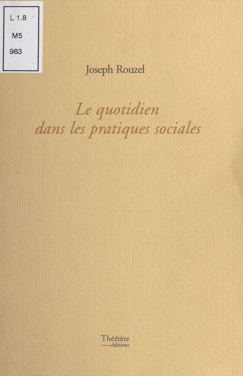 Couverture ebook de Le Quotidien dans les pratiques sociales, de Joseph Rouzel