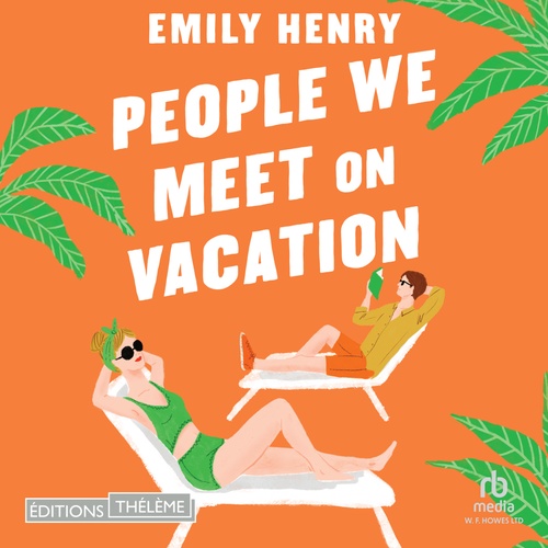 audiobook cover of People We Meet on Vacation, by Emily Henry