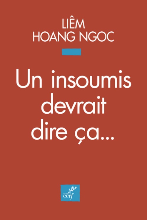 ebook cover of UN INSOUMIS DEVRAIT DIRE ÇA, by Liêm Hoang-Ngoc