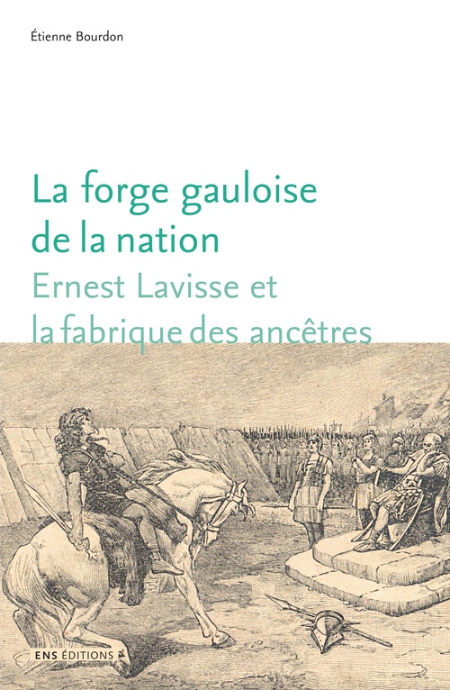 Couverture ebook de La forge gauloise de la nation, de Etienne Bourdon