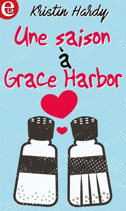 Couverture ebook de Une saison à Grace Harbor, de Kristin Hardy