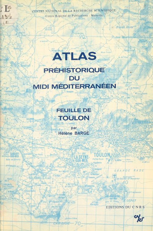 Couverture ebook de Atlas préhistorique du Midi méditerranéen (1) : Feuille de Toulon, de Barge H