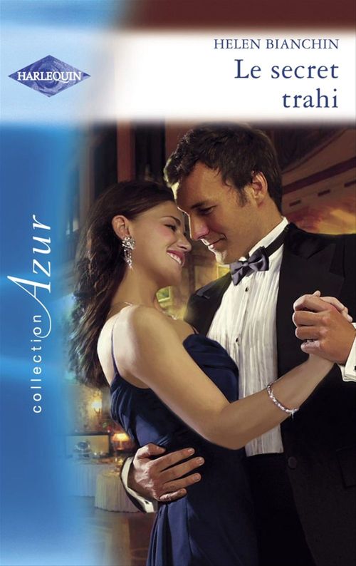 Couverture ebook de Le secret trahi (Harlequin Azur), de Helen Bianchin