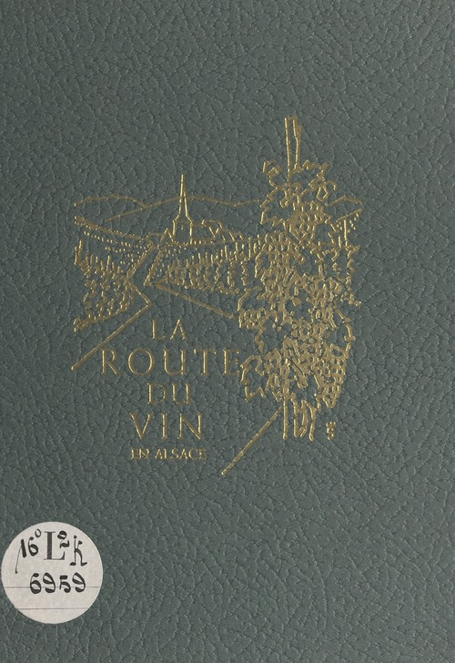 Couverture ebook de La route du vin en Alsace, de Louis Haeringer