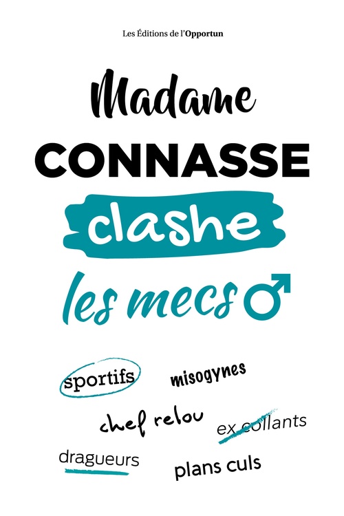 ebook cover of Madame Connasse clashe les mecs, by Madame Connasse