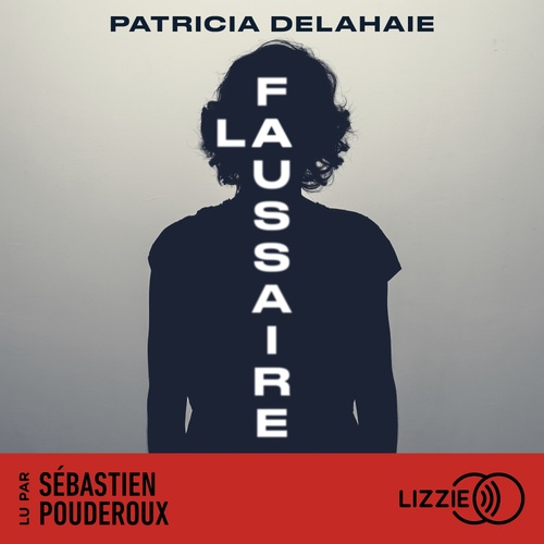 audiobook cover of La Faussaire, by Patricia Delahaie
