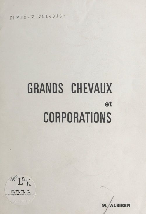 Couverture ebook de Grands chevaux et corporations : origines de leurs fêtes ou, si vous préférez, flâneries des bords de Meuse aux bords de Saône en Vôge, de Marcel Albiser
