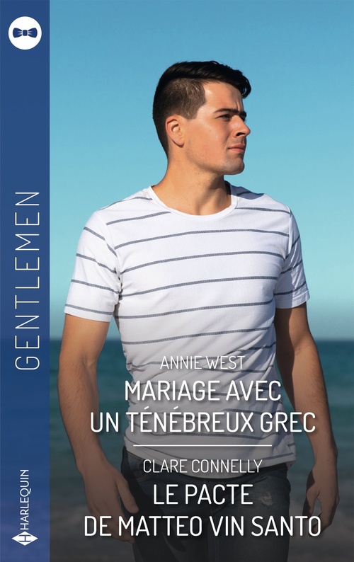 Couverture ebook de Mariage avec un ténébreux Grec - Le pacte de Matteo Vin Santo, de Annie West, Clare Connelly