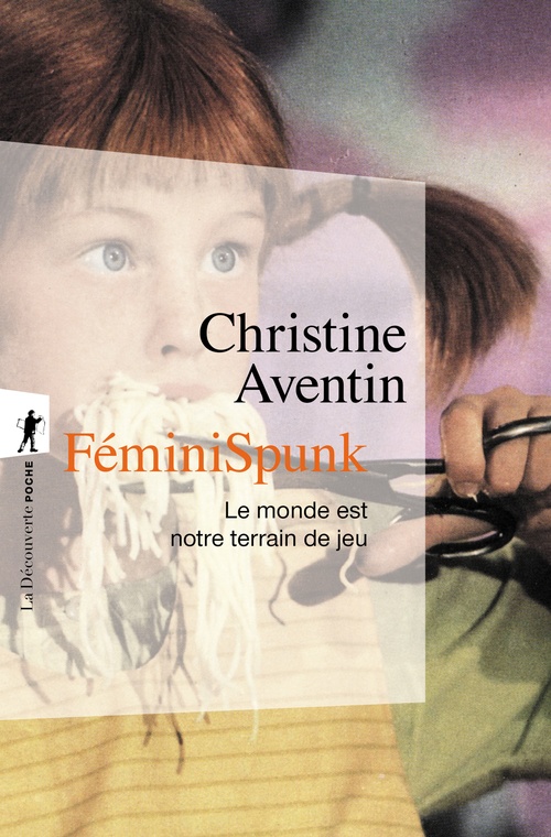 ebook cover of FéminiSpunk - Le Monde est notre terrain de jeu, by Christine Aventin