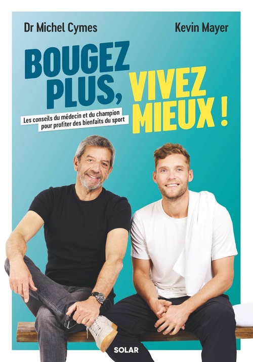 ebook cover of Bougez plus, vivez mieux, by Michel Cymes, Kevin Mayer