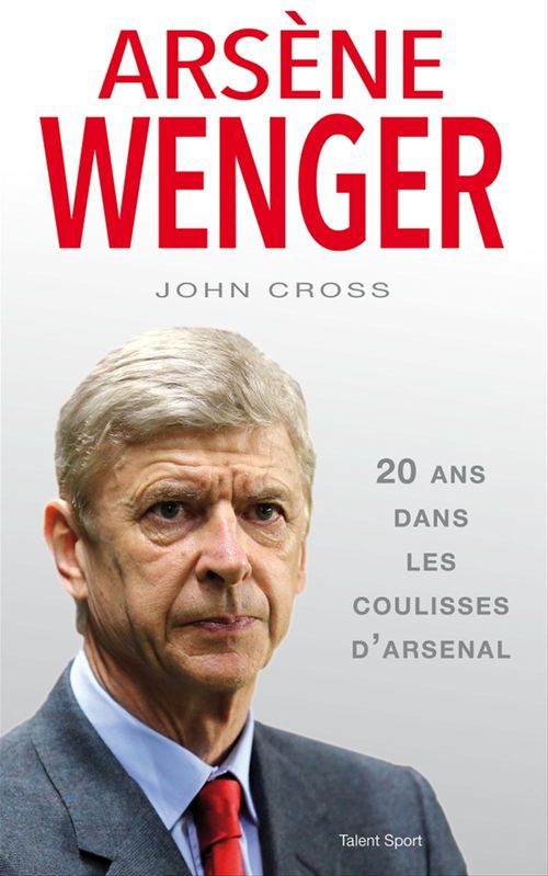 Couverture ebook de Arsène Wenger, de John Cross