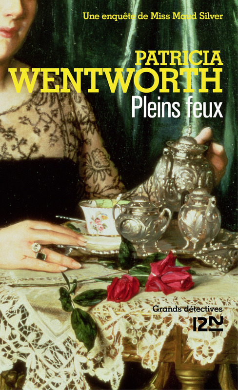 ebook cover of Pleins feux, by Patricia Wentworth