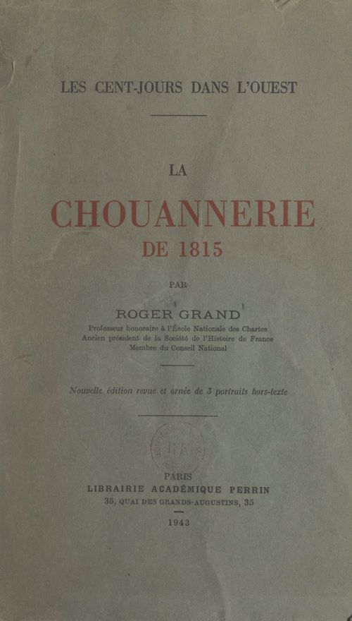 Couverture ebook de La chouannerie de 1815 : les Cent-jours dans l'Ouest, de Roger Grand