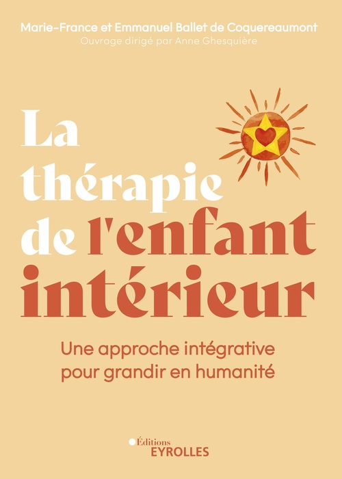 ebook cover of La thérapie de l'enfant intérieur, by Emmanuel Ballet de Coquereaumont, Marie-France Ballet de Coquereaumont