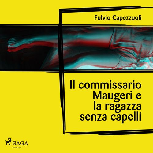 Couverture audiobook de Il commissario Maugeri e la ragazza senza capelli, de Fulvio Capezzuoli