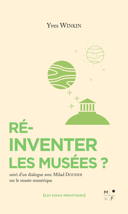 ebook cover of Réinventer les musées ?, by Milad Doueihi, Yves Winkin