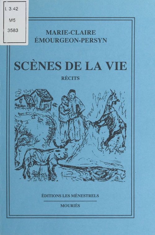 Couverture ebook de Scènes de la vie, de Marie-Claire Emourgeon-Persyn