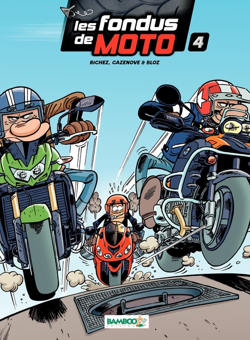 ebook cover of Les Fondus de moto - Tome 4, by Christophe Cazenove, Hervé Richez, Bloz