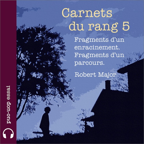 Couverture audiobook de Carnets du rang 5, de Robert Major