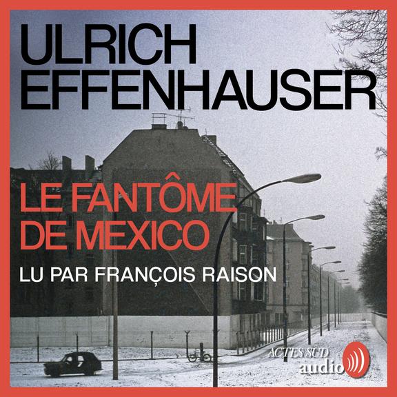 Couverture audiobook de Le Fantôme de Mexico, de Ulrich Effenhauser