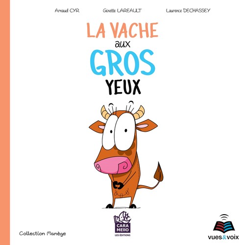 Couverture audiobook de La vache aux gros yeux, de Arnaud Cyr, Ginette Lareault