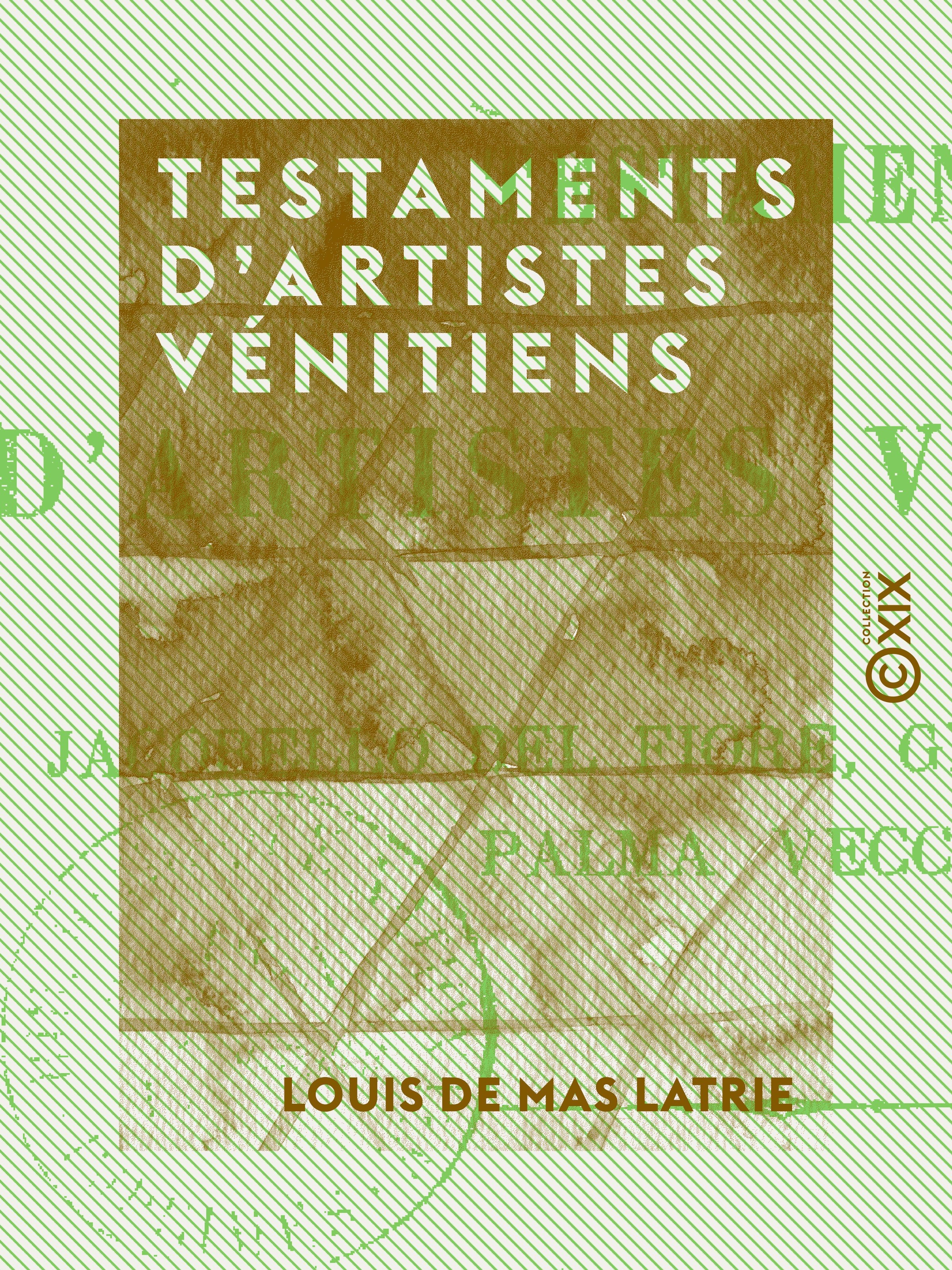 ebook cover of Testaments d'artistes vénitiens, by Louis De Mas Latrie