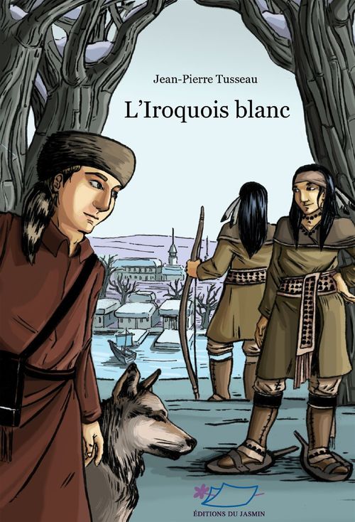 Couverture ebook de L'Iroquois blanc, de Jean-Pierre Tusseau