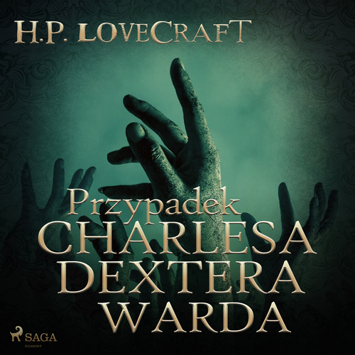 Couverture audiobook de Przypadek Charlesa Dextera Warda, de Howard Phillips Lovecraft