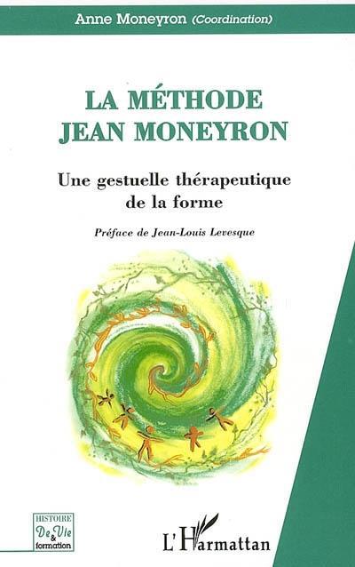ebook cover of La Méthode Jean Moneyron, by Anne Moneyron