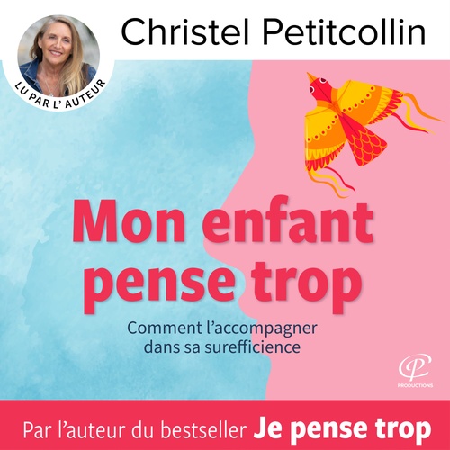 Couverture audiobook de Mon enfant pense trop, de Christel Petitcollin
