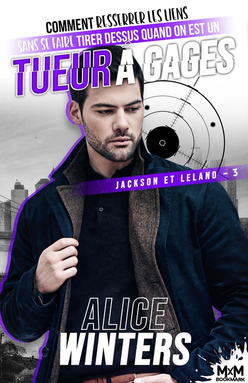 ebook cover of Comment resserrer les liens sans se faire tirer dessus quand on est un tueur à gages, by Alice Winters