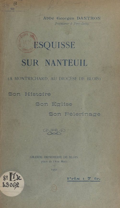 Couverture ebook de Esquisse sur Nanteuil (à Montrichard, au diocèse de Blois), de Georges Danthon