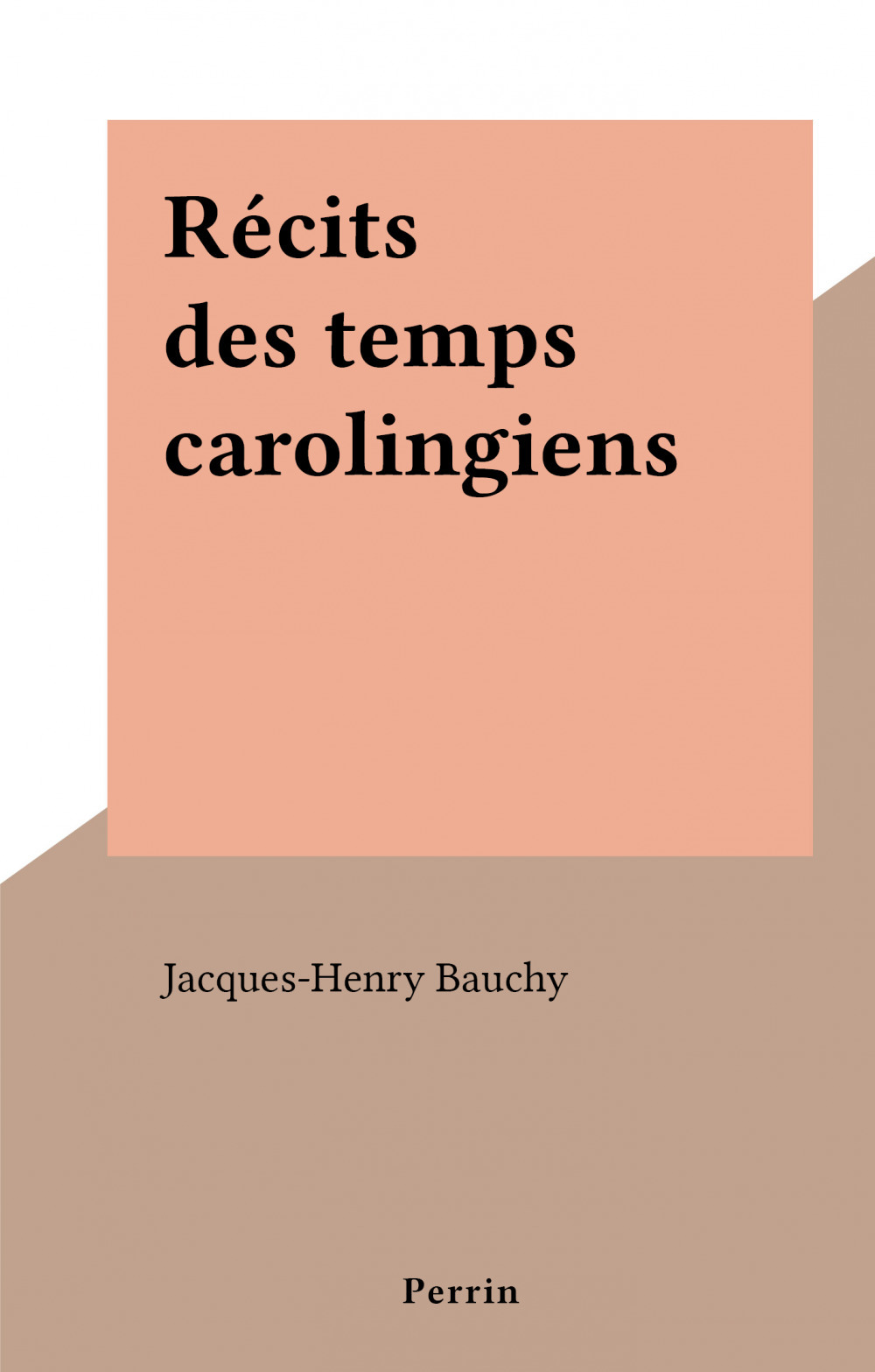 ebook cover of Récits des temps carolingiens, by Jacques-Henry Bauchy