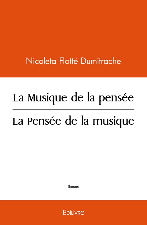 ebook cover of La Musique de la pensée / La Pensée de la musique, by Nicoleta Dumitrache Flotté