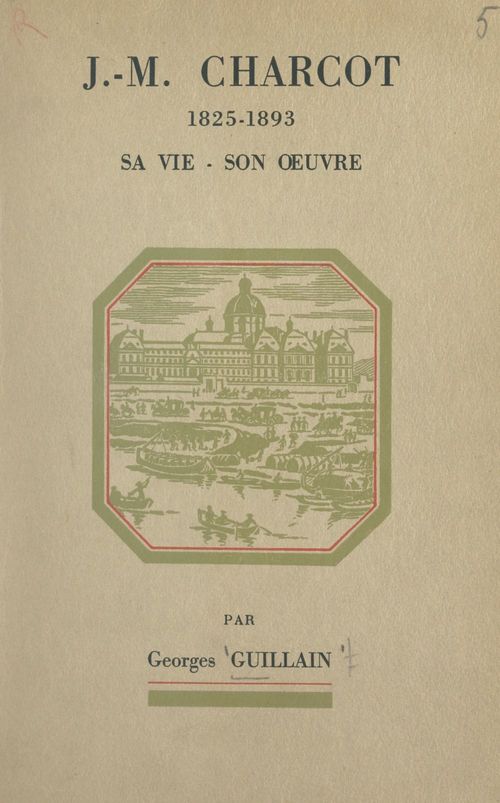 ebook cover of J.-M. Charcot (1825-1893) : sa vie, son oeuvre, by Georges Guillain