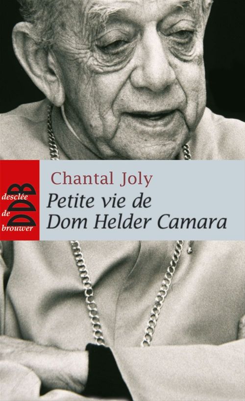 Couverture ebook de Petite vie de Dom Helder Camara, de Chantal Joly