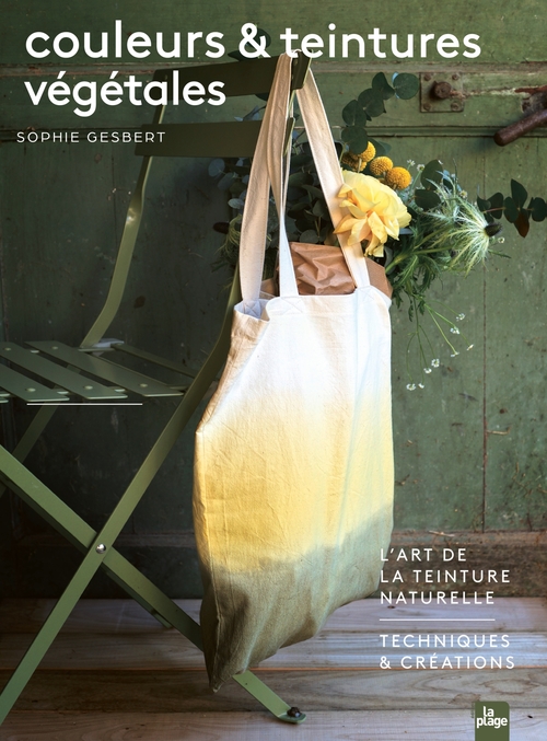 Couverture ebook de Couleurs et teintures végétales, de Sophie Gesbert