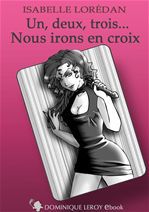 ebook cover of Un, deux, trois... Nous irons en croix, by Isabelle Loredan