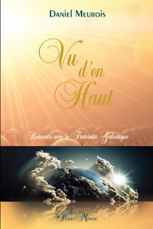 Couverture ebook de Vu d'en haut... Rencontre avec la Fraternité Galactique, de Daniel Meurois