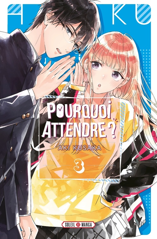 Couverture ebook de Pourquoi Attendre ? T03, de Aki Kusaka