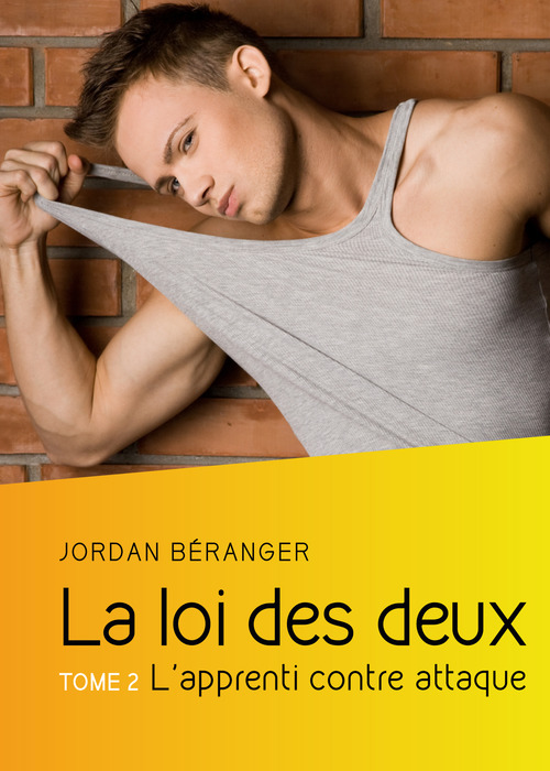ebook cover of La loi des deux, Tome 2 : L'apprenti contre attaque, by Jordan Béranger