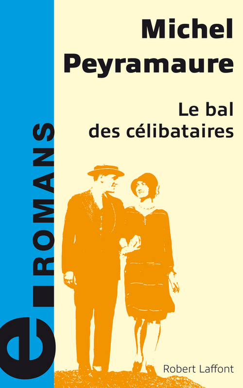 Couverture ebook de Le bal des célibataires - e-romans, de Michel Peyramaure