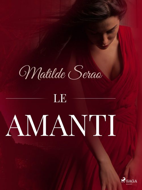 ebook cover of Le amanti, by Matilde Serao
