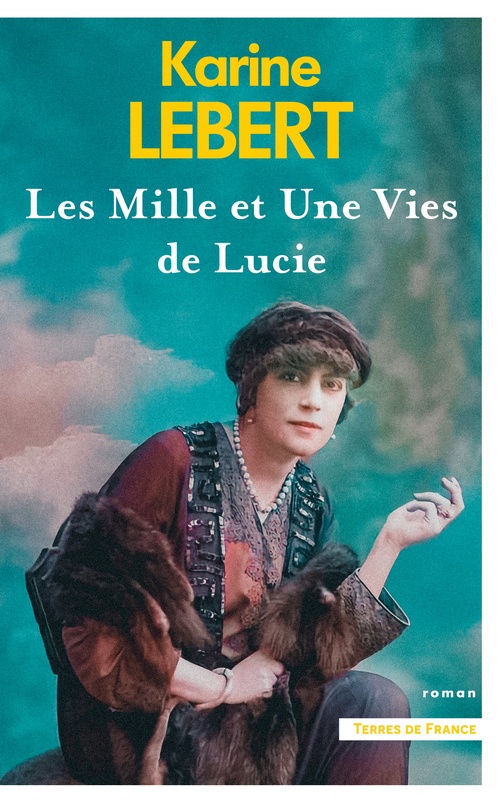 Couverture ebook de Les Mille et une vies de Lucie, de Karine Lebert