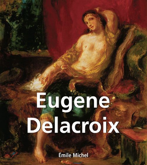 ebook cover of Eugene Delacroix, by Emile Michel