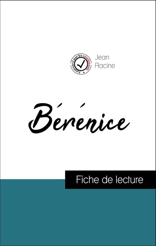 Couverture ebook de Analyse de l'oeuvre : Bérénice (résumé et fiche de lecture plébiscités par les enseignants sur fichedelecture.fr), de Jean Racine