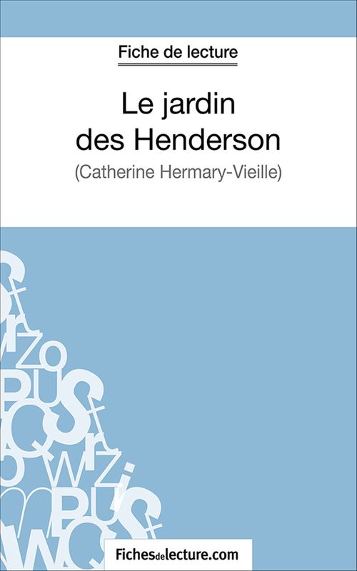 Couverture ebook de Le jardin des Henderson, de Fichesdelecture.Com, Marie Mahon